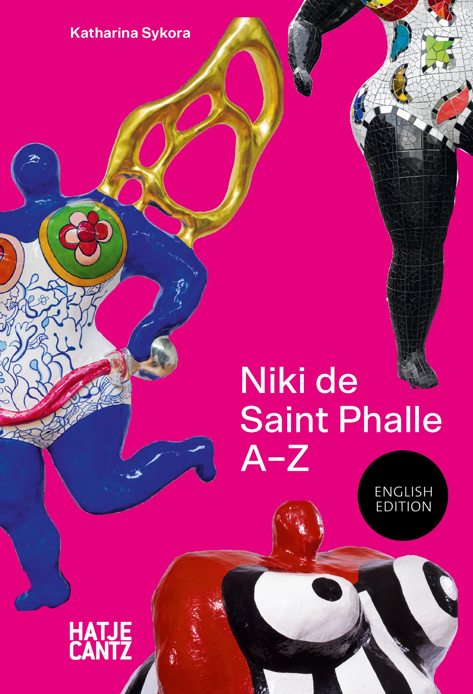 Niki de Saint Phalle: A to Z 