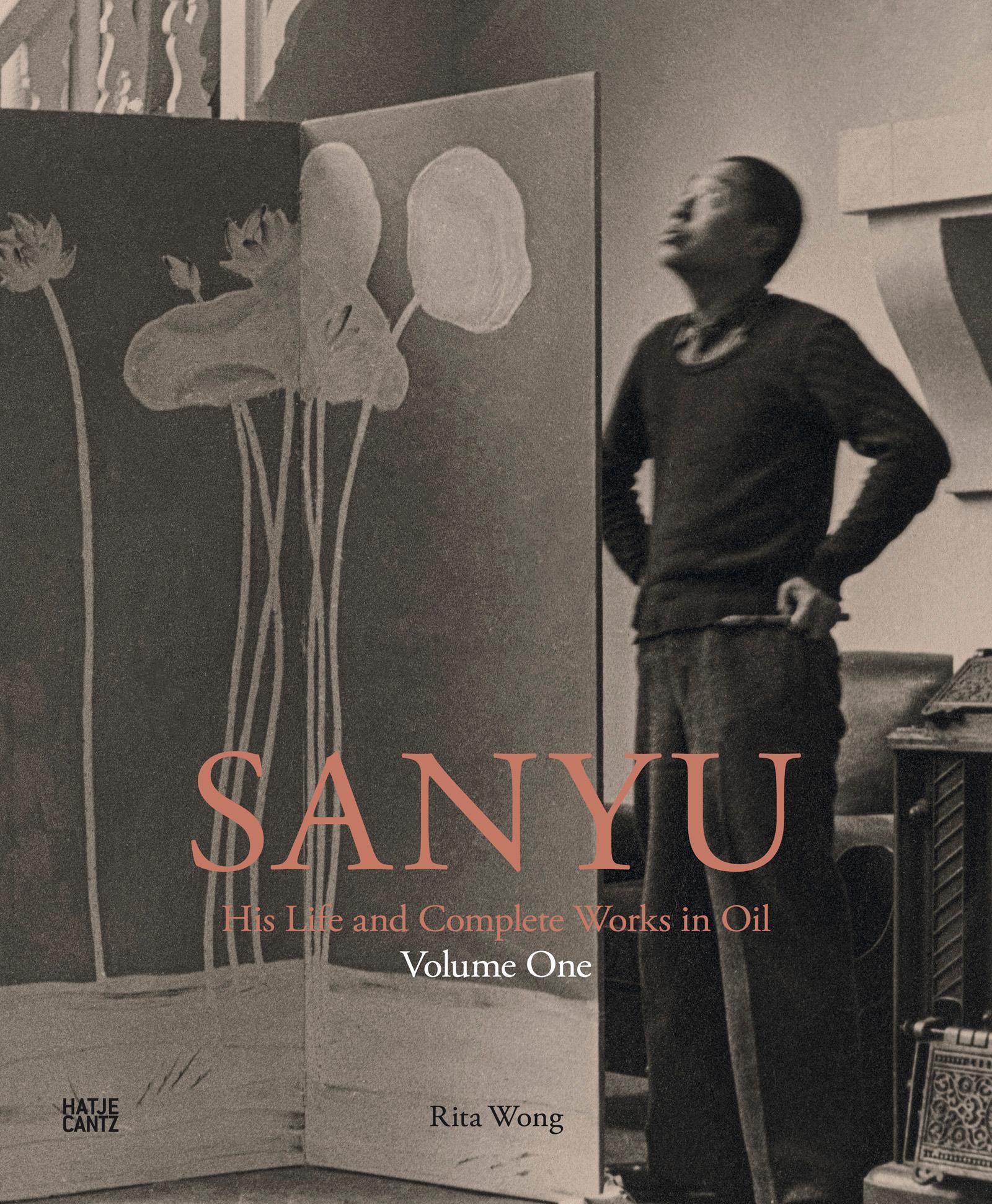 SANYU Volume One: His Life  His Life and Complete Works in Oil