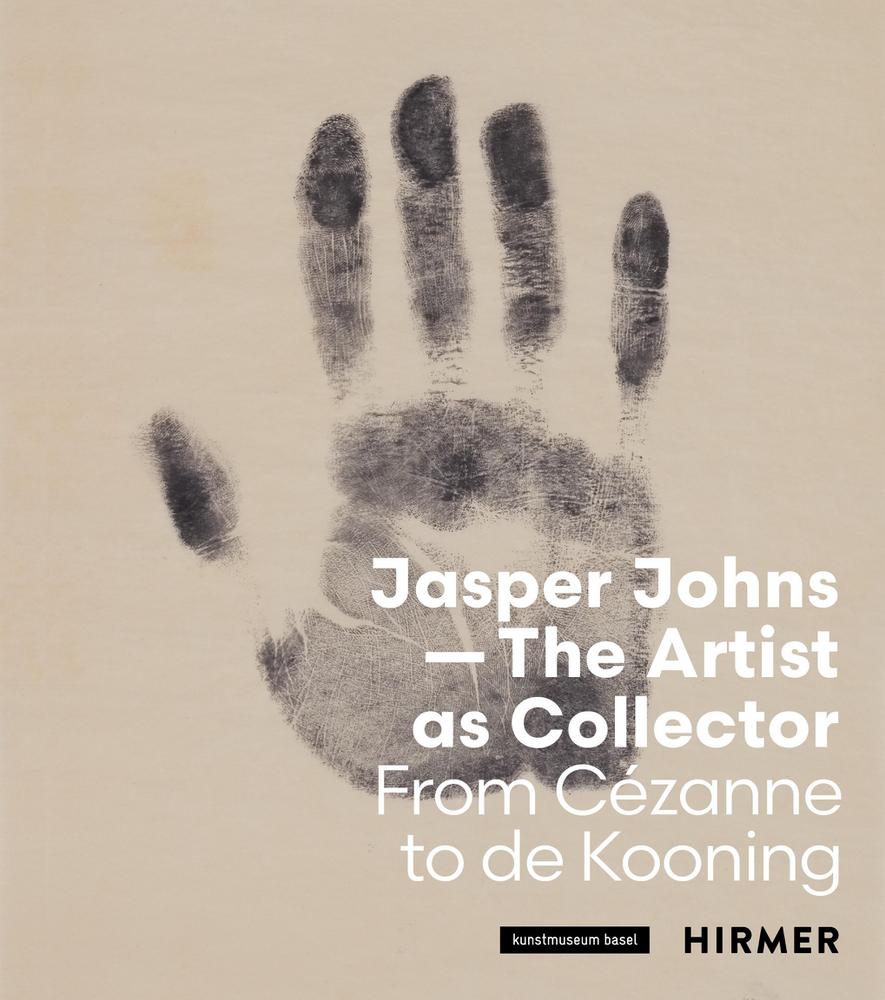 Jasper Johns: The Artist as Collector From Cézanne to de Kooning