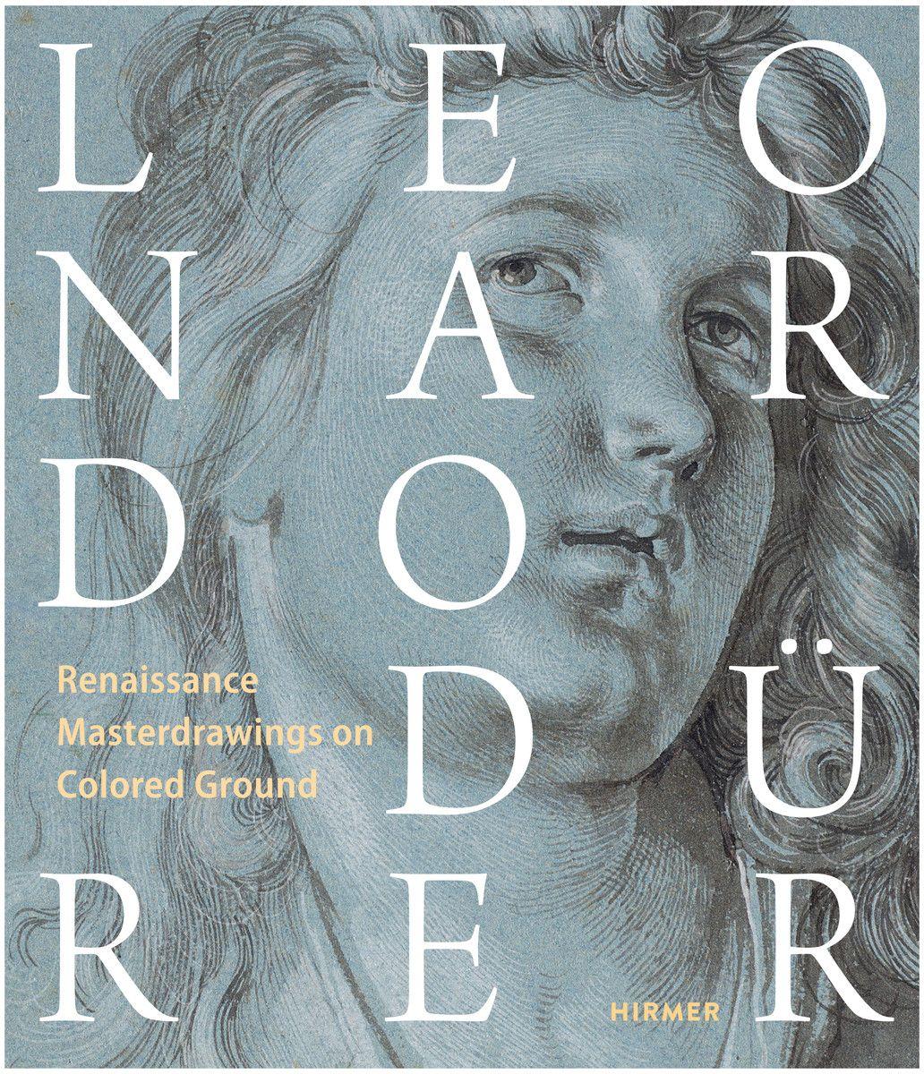 Leonardo / Durer Renaissance Masterdrawings on Colored Ground