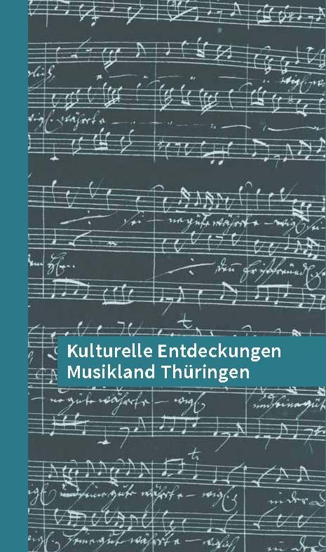 Kulturelle Entdeckungen Musikland Thüringen