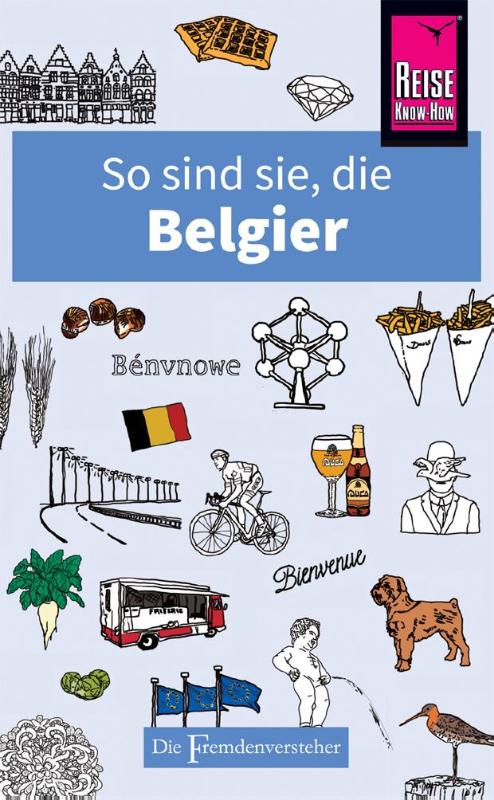 So sind sie, die Belgier