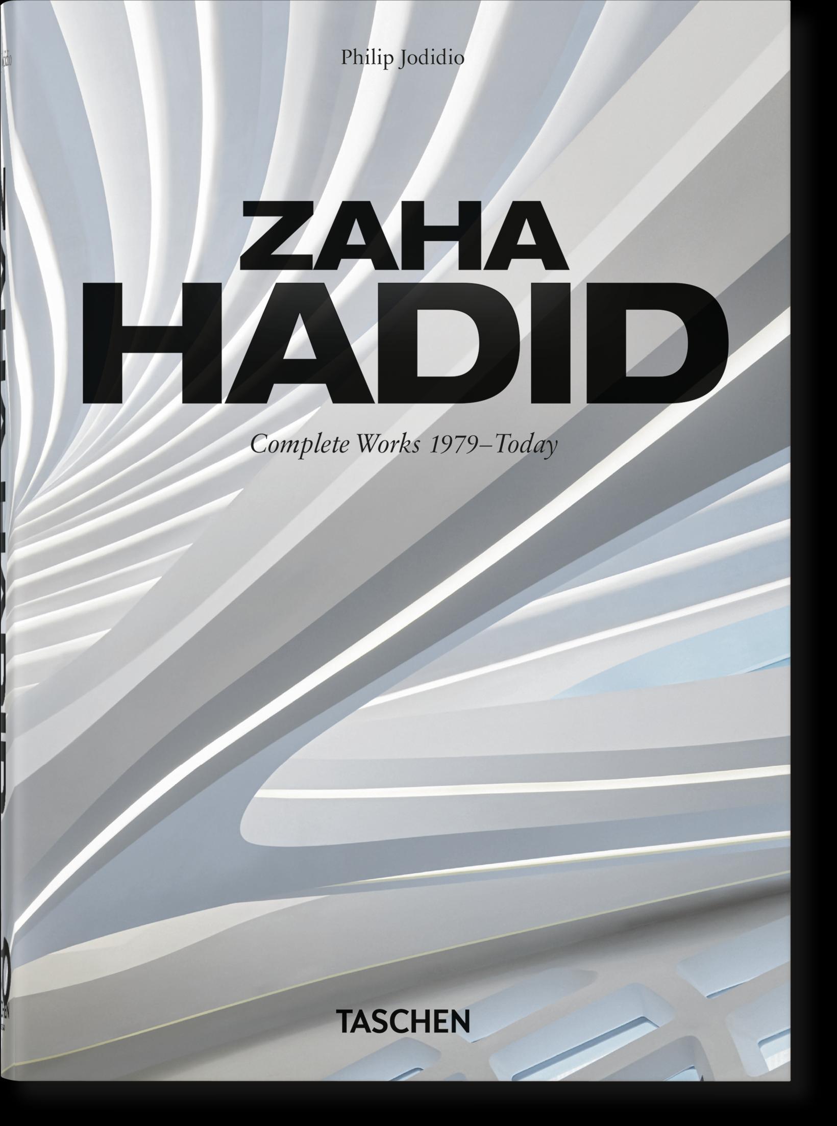 Zaha Hadid. Complete Works 1979âToday. 45th Ed. 