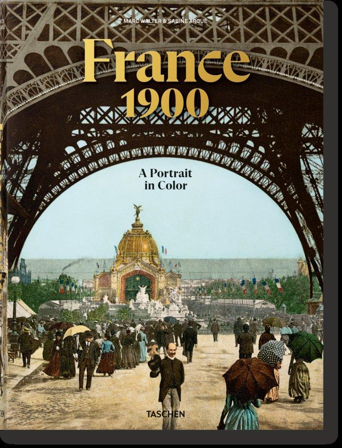 France 1900. A Portrait in Color 