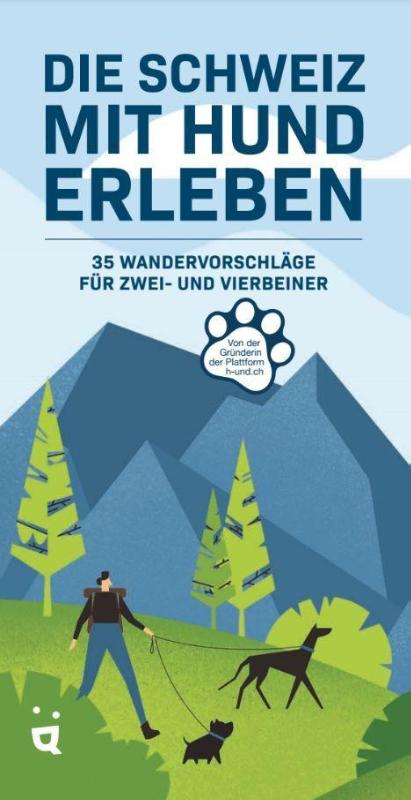 Die Schweiz mit Hund erleben