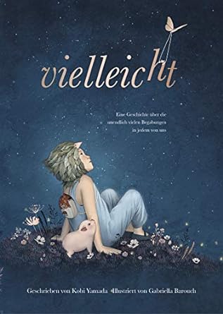 Vielleicht eine Geschichte über die unendlich vielen Begabungen in jedem von uns