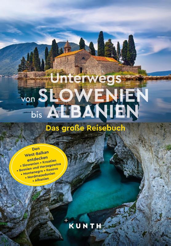 KUNTH Unterwegs von Slowenien bis Albanien