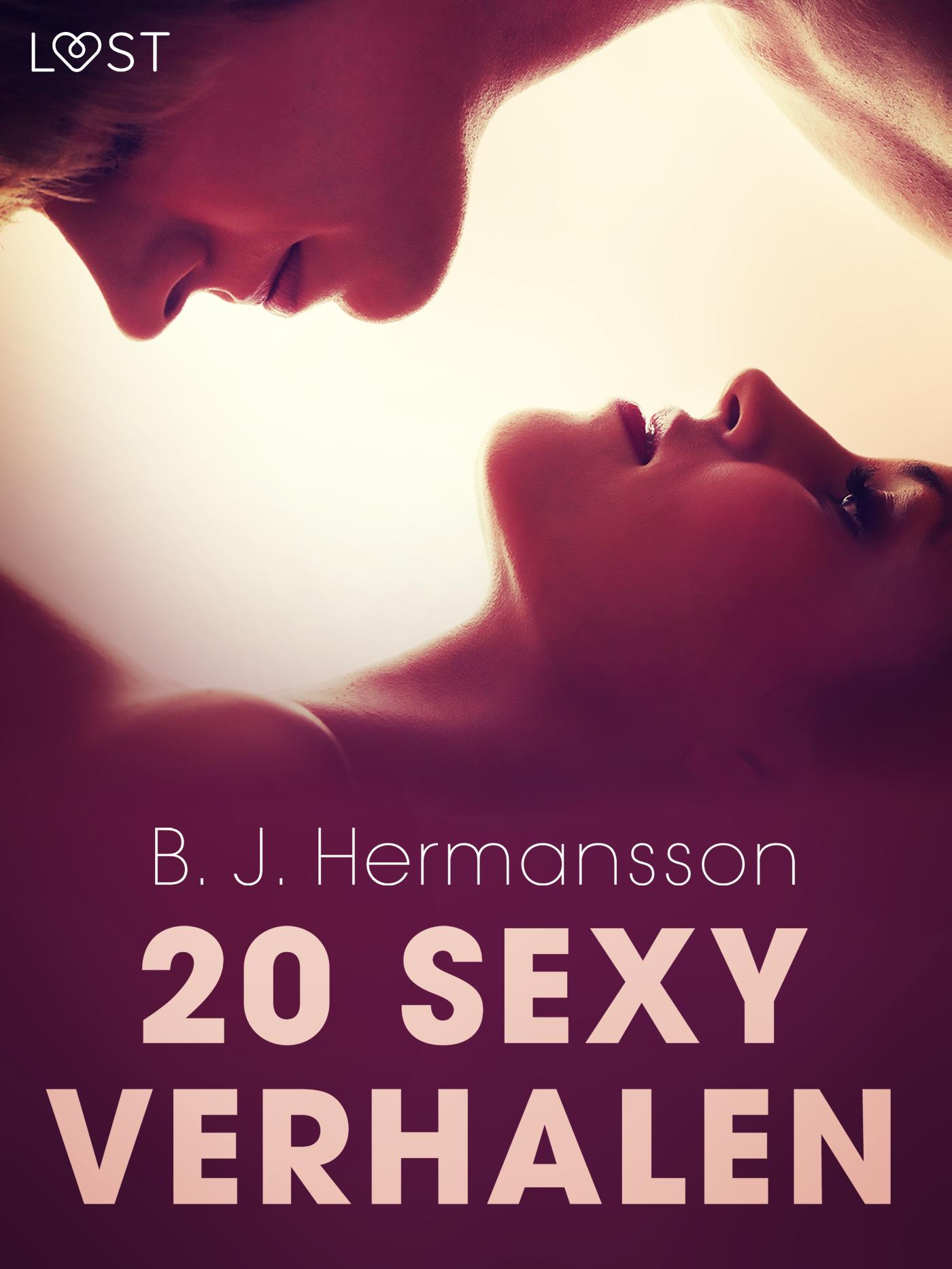 B. J. Hermansson: 20 sexy verhalen door B. J. Hermansson