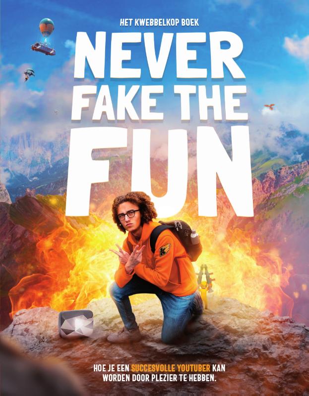 Never fake the fun – het Kwebbelkop boek