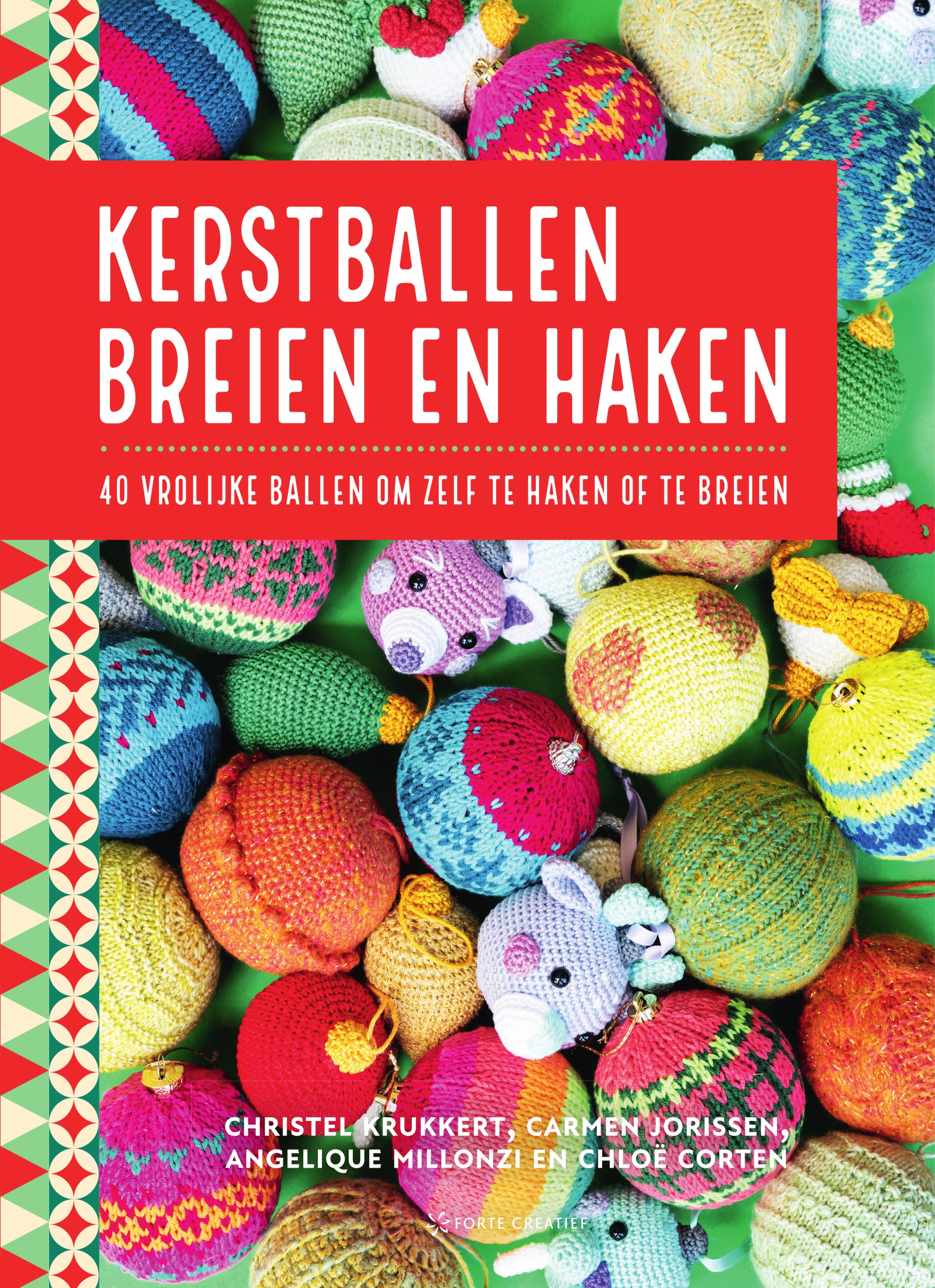 Kerstballen breien en haken 40 vrolijke ballen om zelf te haken en te breien