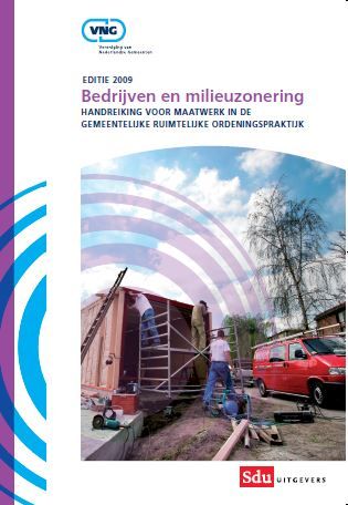 Bedrijven en milieuzonering handreiking voor maatwerk in de gemeentelijke ruimtelijke ordeningspraktijk  2009