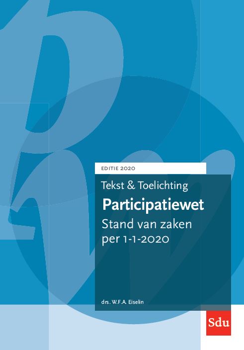Tekst en Toelichting Participatiewet. Editie 2020