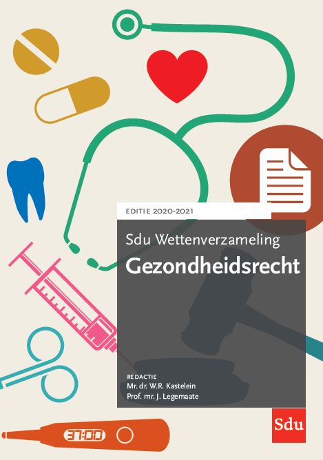 Sdu Wettenverzameling Gezondheidsrecht. Editie 2020-2021