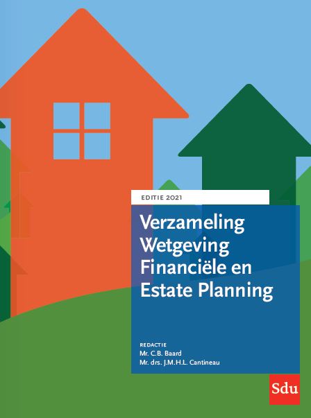 Verzameling Wetgeving Financiële en Estate Planning. Editie 2021
