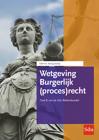 Wetgeving Burgerlijk (proces)recht Deel B van de Sdu Wettenbundel 2024-2025  2024-2025