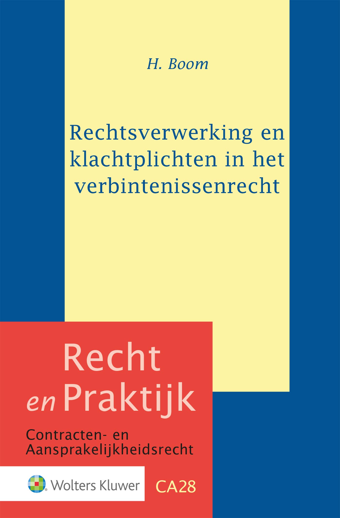 Rechtsverwerking en klachtplichten in het verbintenissenrecht 