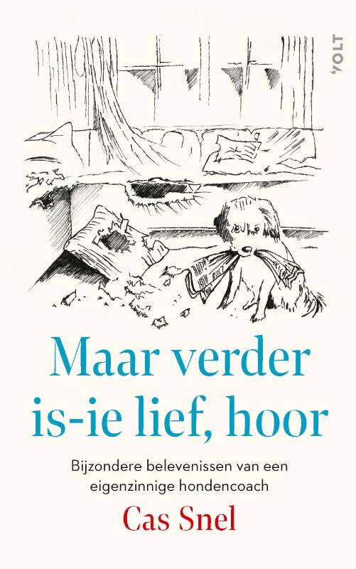 Maar verder is-ie lief, hoor