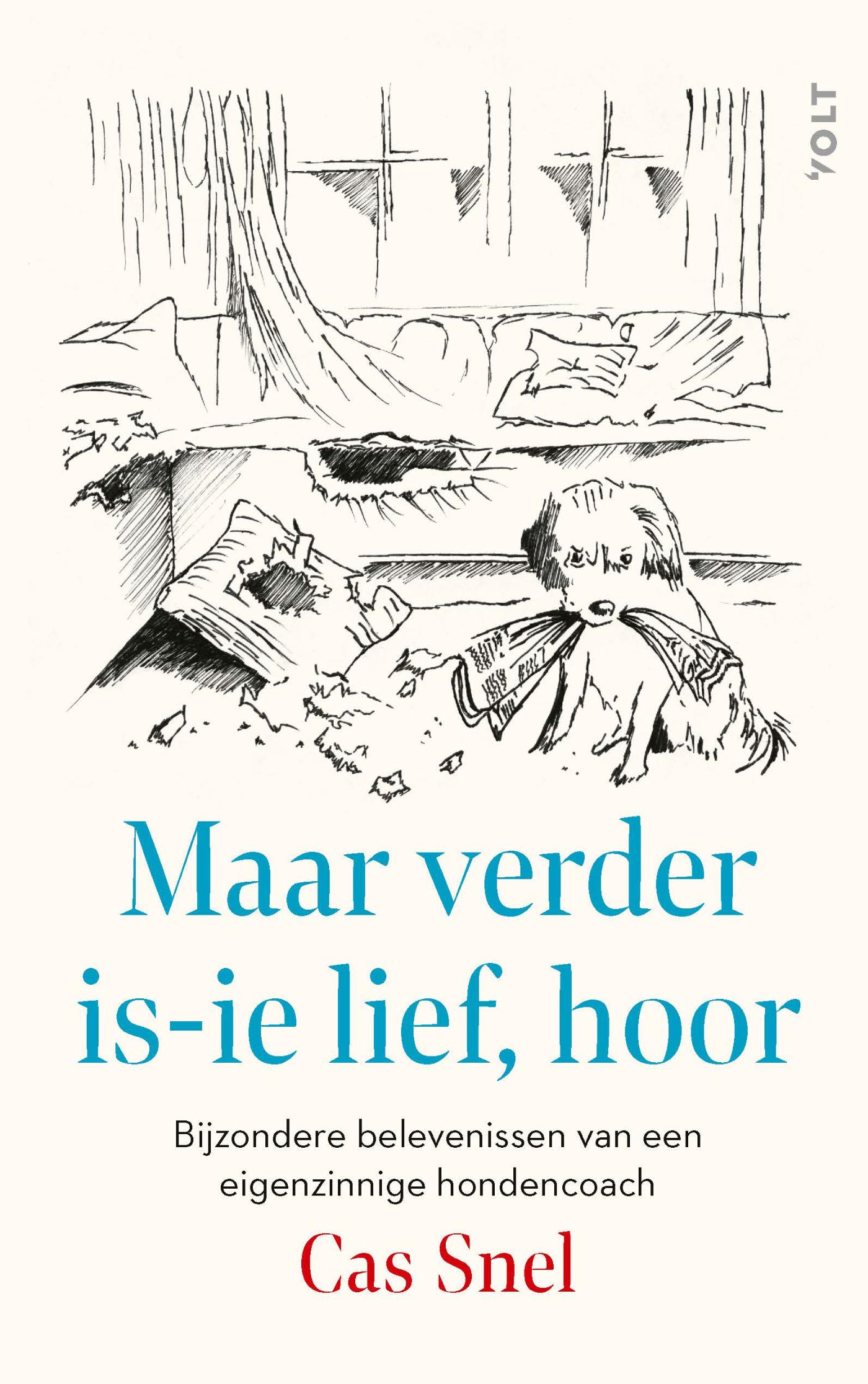 Maar verder is-ie lief, hoor