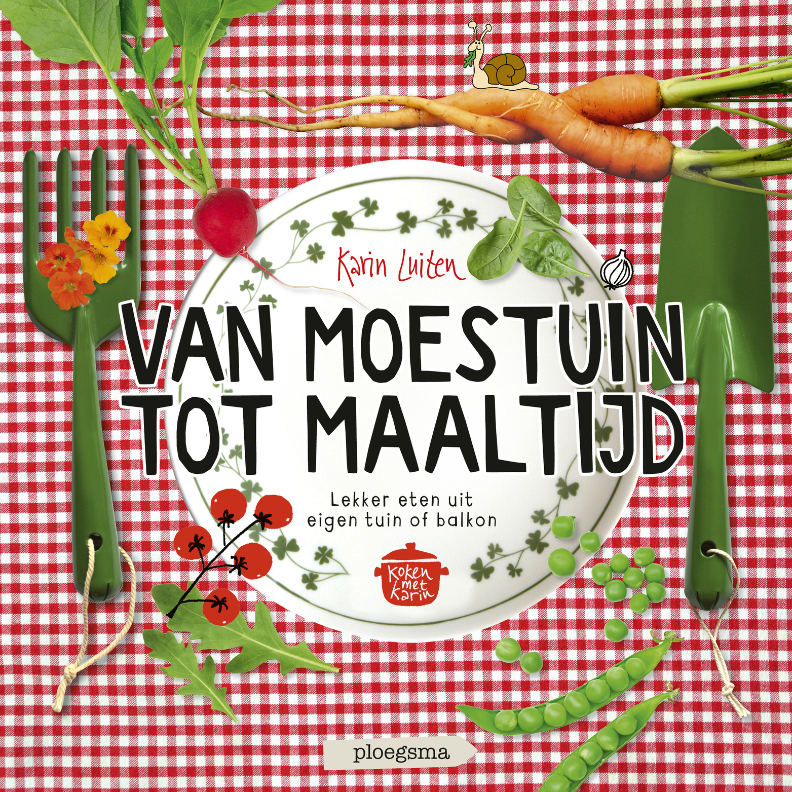 Van moestuin tot maaltijd Lekker eten uit eigen tuin of balkon
