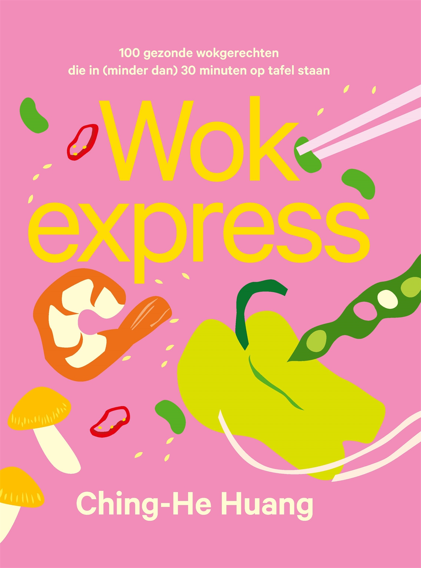 Wok express 100 gezonde wokgerechten die in (minder dan) 30 minuten op tafel staan