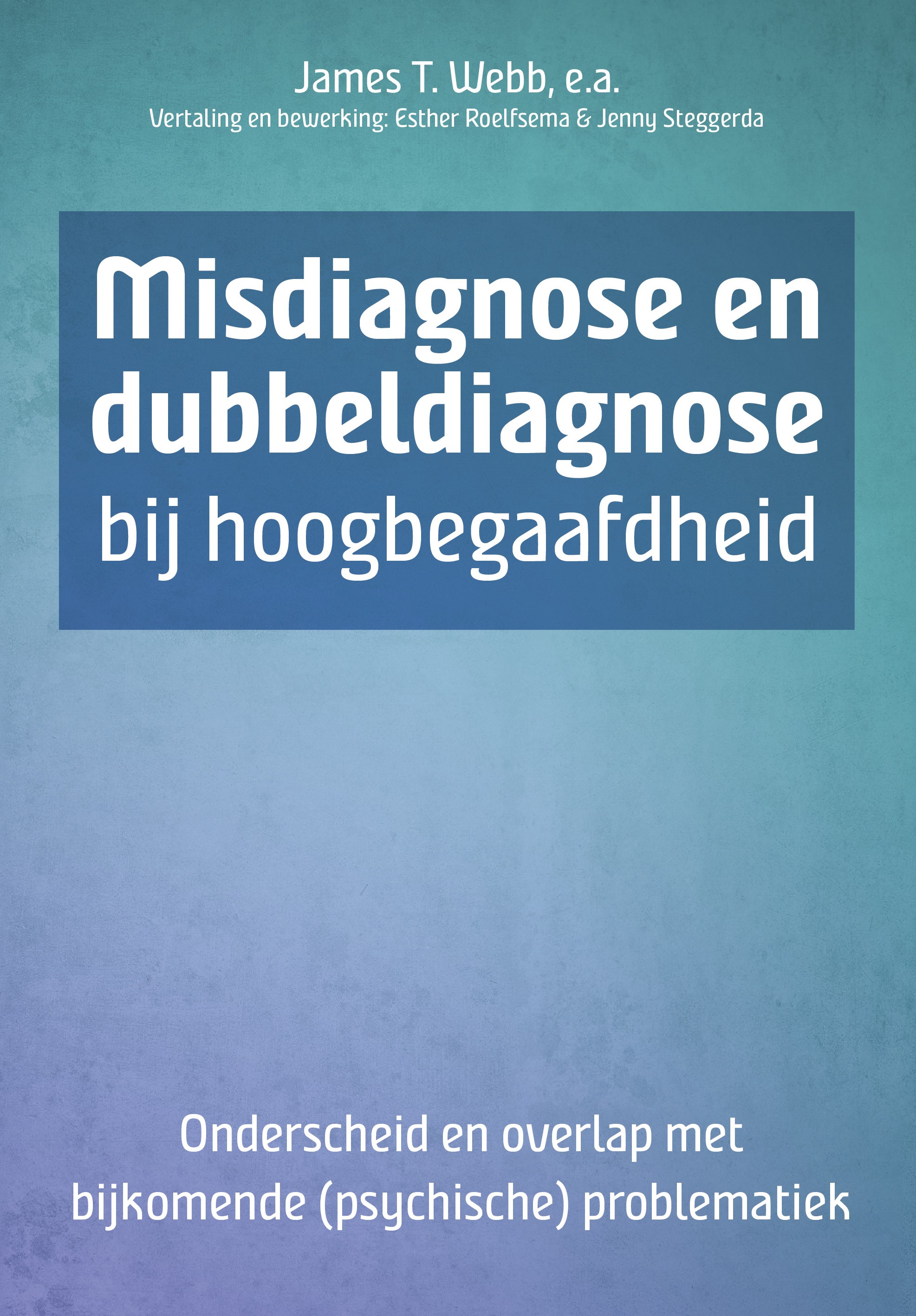 Misdiagnose en dubbeldiagnose bij hoogbegaafdheid