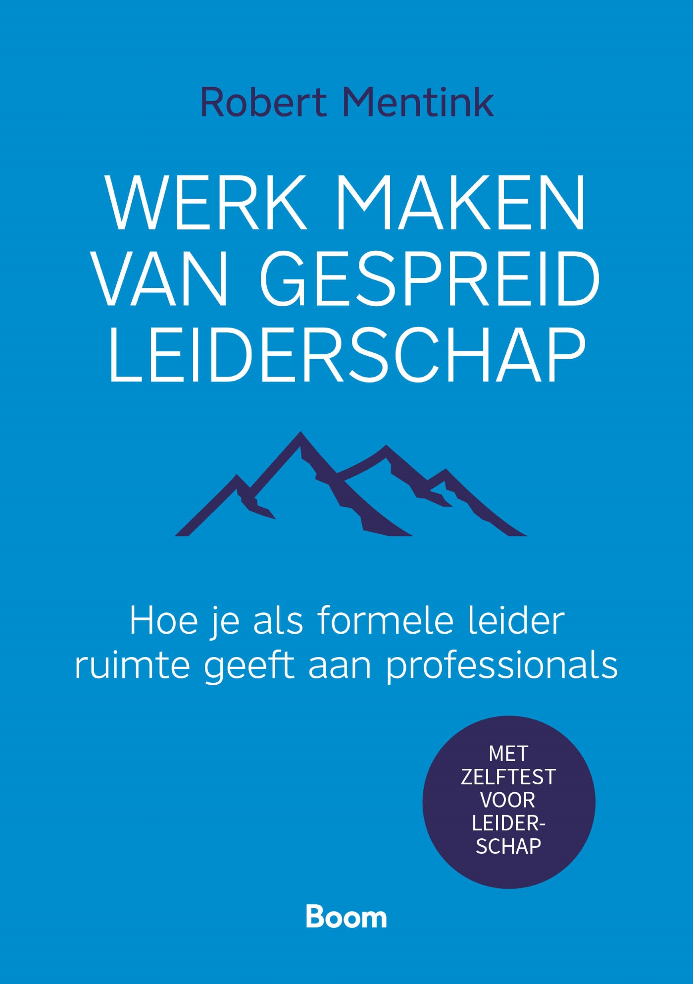 Werk maken van gespreid leiderschap Hoe je als formele leider ruimte geeft aan professionals