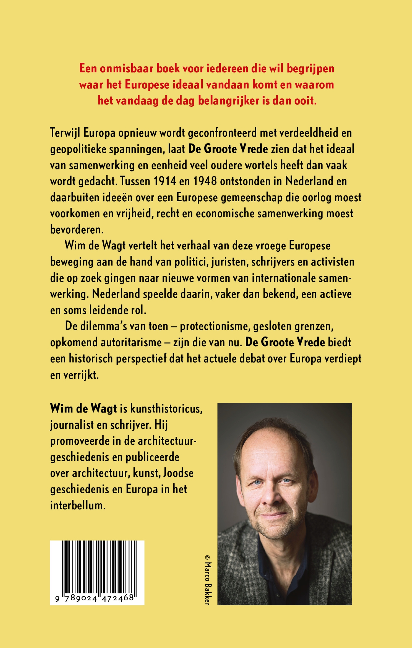 De groote vrede Nederlandse voorvechters van een verenigd Europa 1914-1948