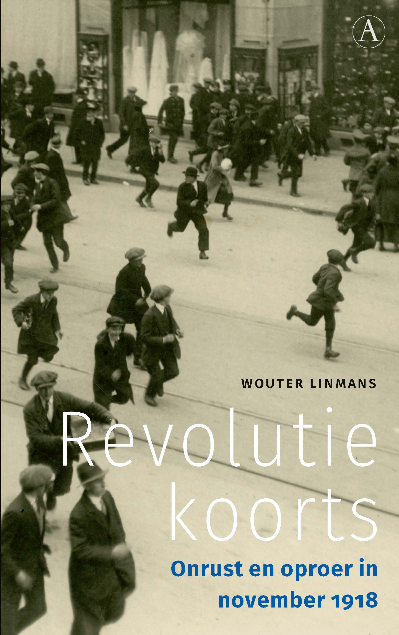 Revolutiekoorts Onrust en oproer in november 1918