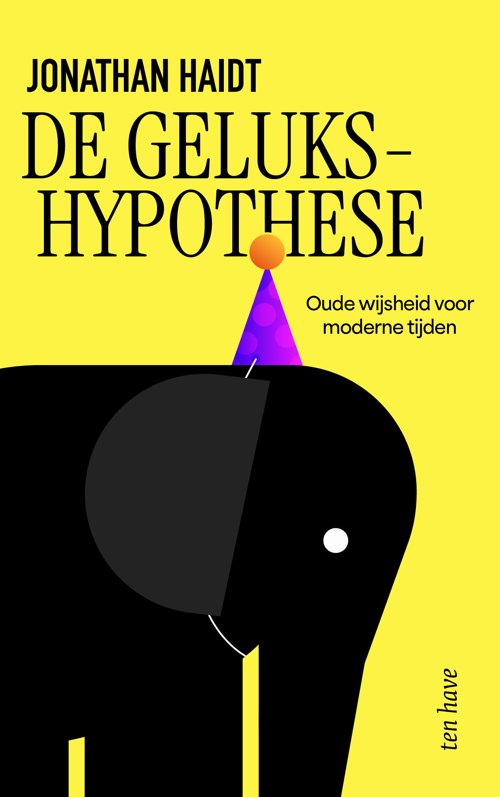De gelukshypothese De waarheid van oude levenswijsheid