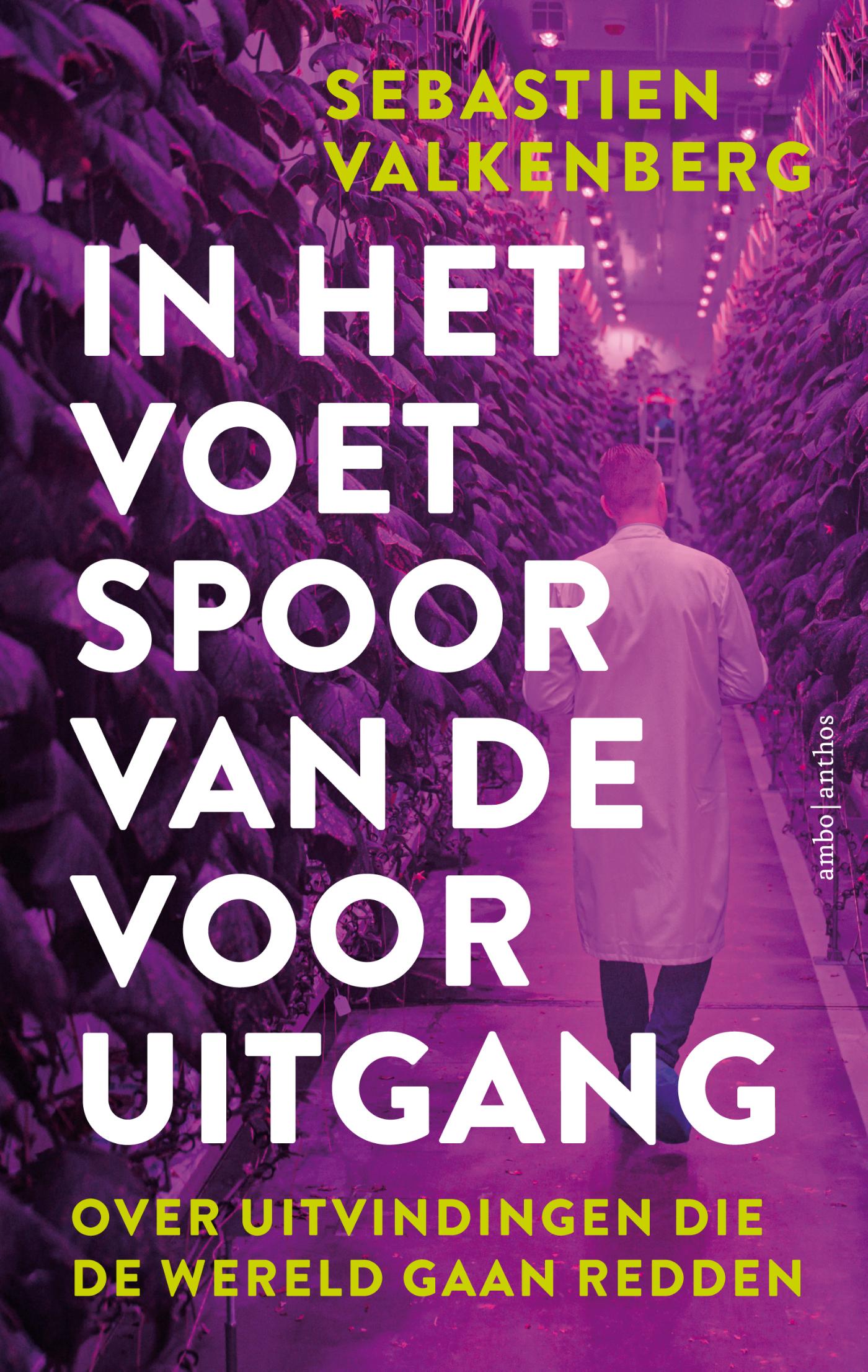 In het voetspoor van de vooruitgang Over uitvindingen die de wereld gaan redden