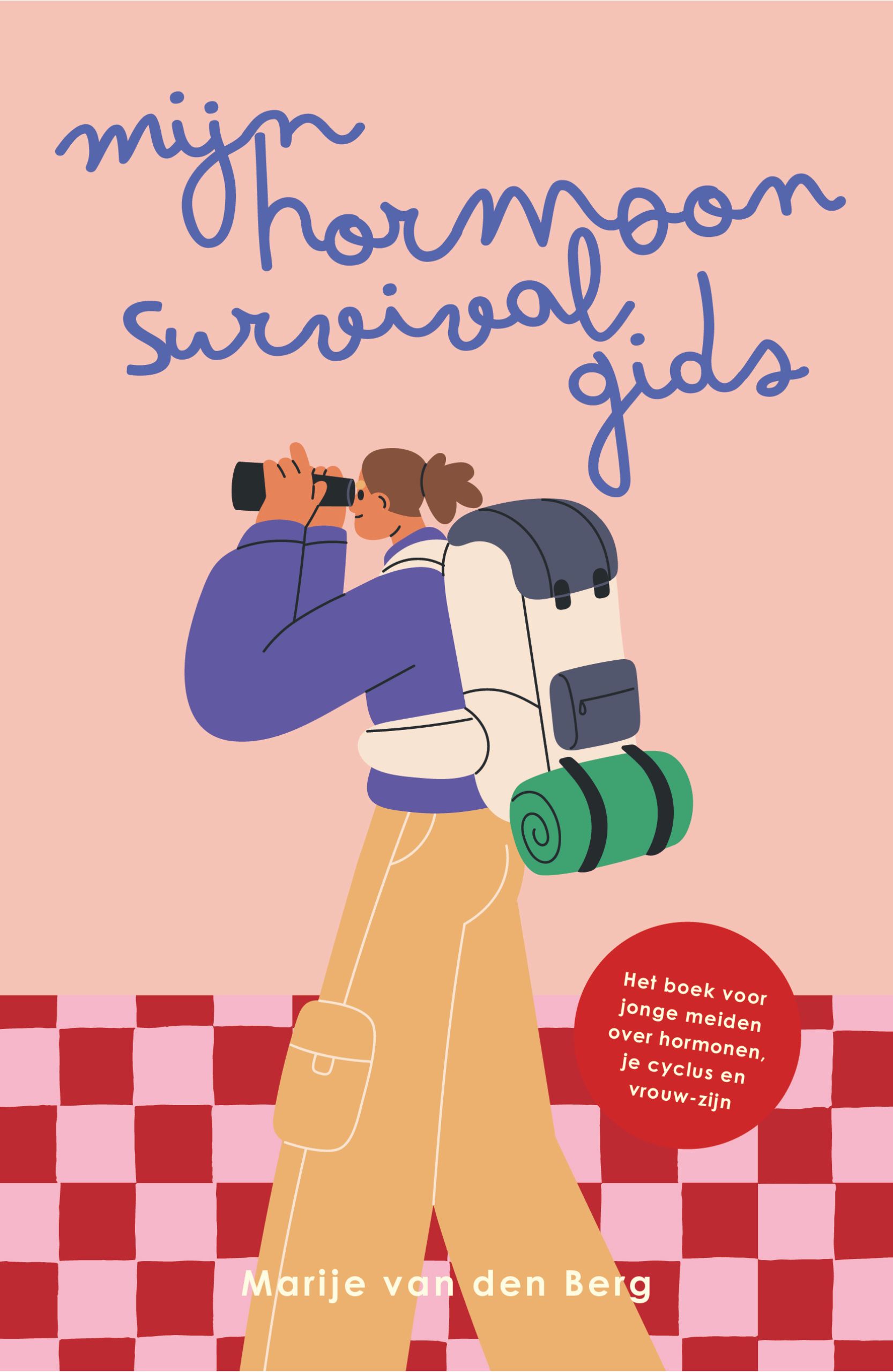 Mijn hormoonsurvivalgids Het boek voor jonge meiden over hormonen, je
