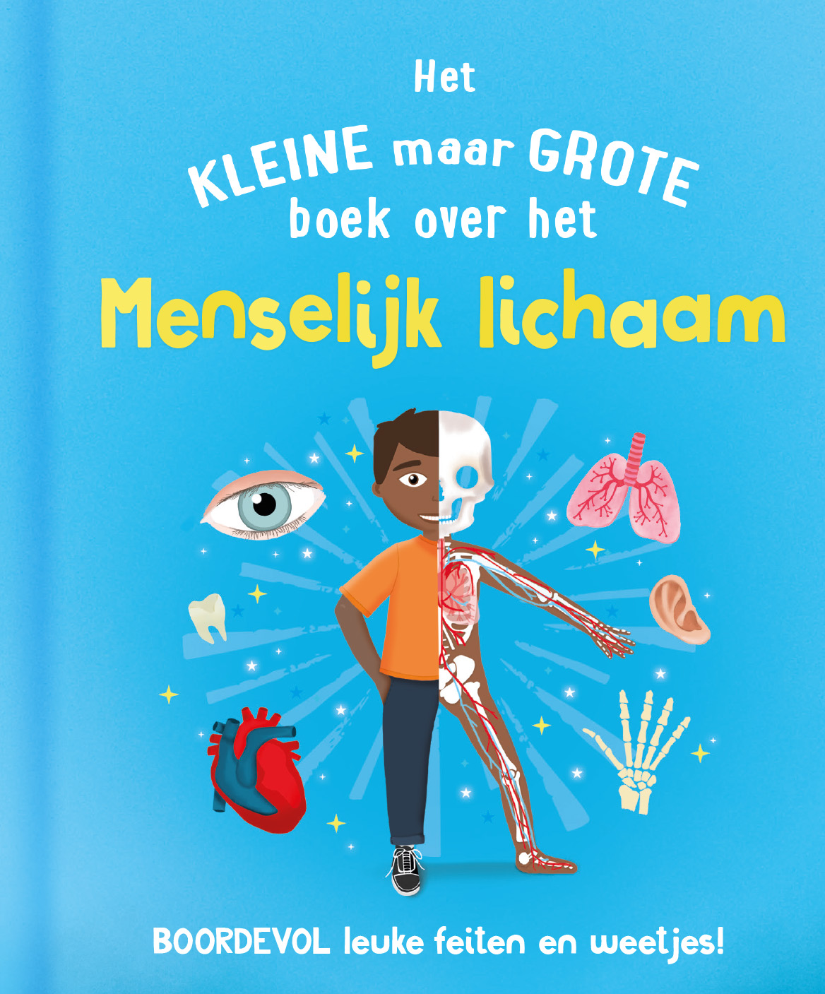 Het kleine maar grote boek over het menselijk lichaam Boordevol leuke feiten en weetjes