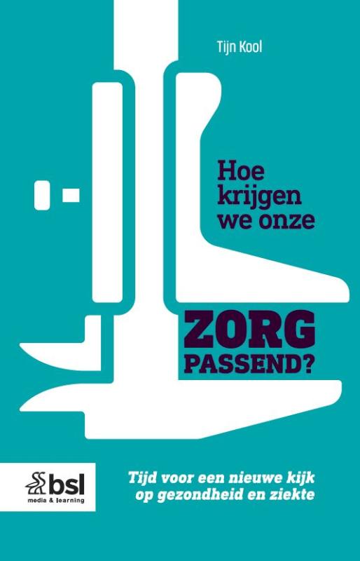 Hoe krijgen we onze zorg passend?