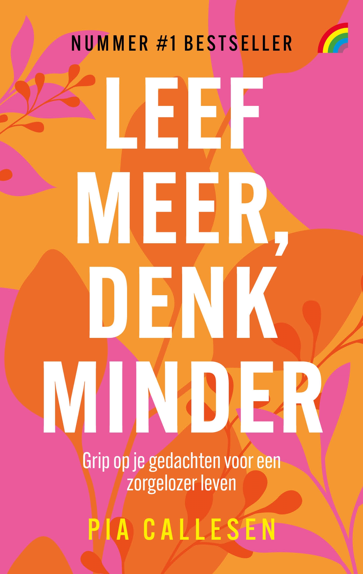 Leef meer, denk minder 