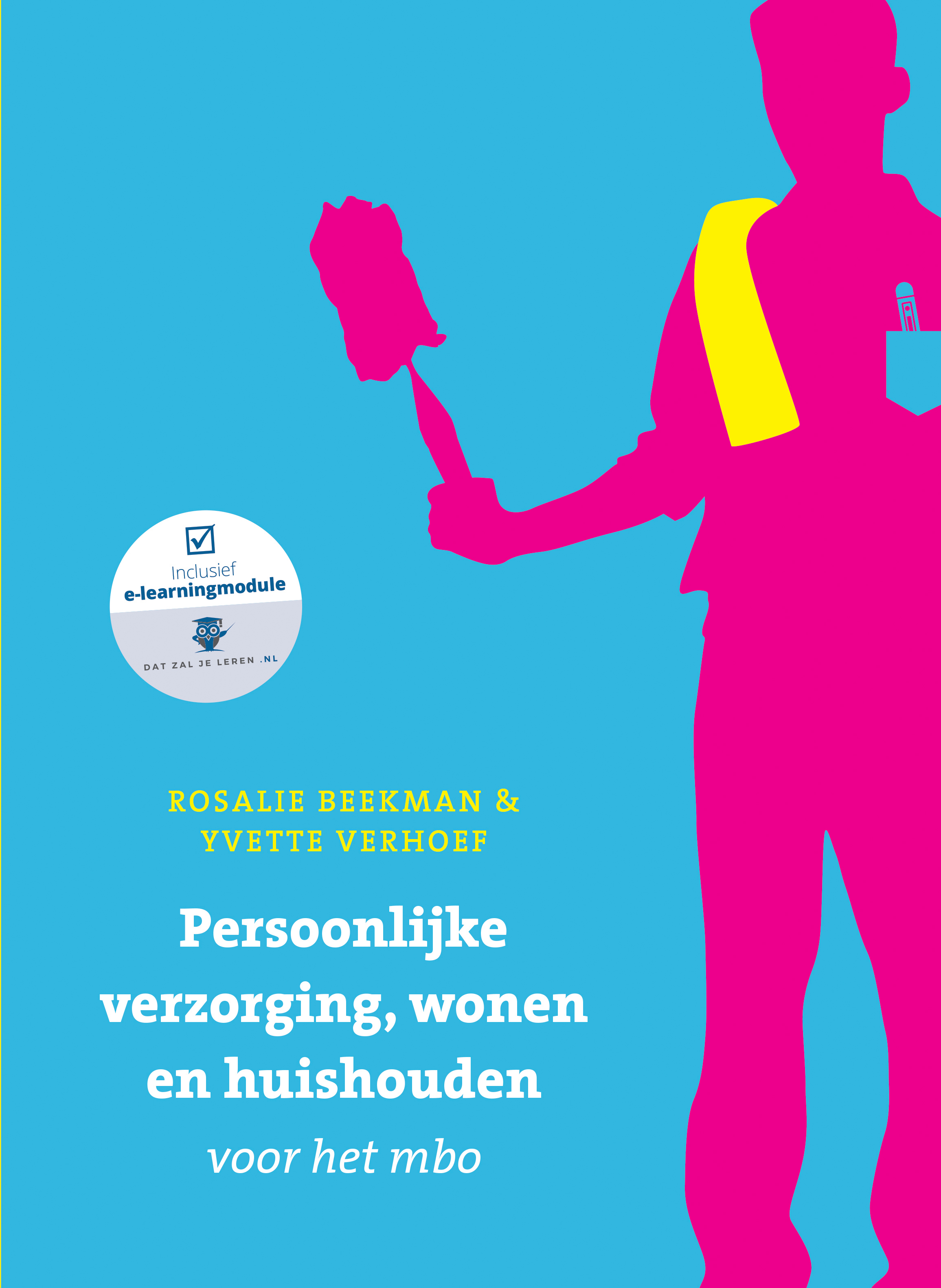 Persoonlijke verzorging, wonen en huishuiden voor het mbo, met Datzaljeleren.nl