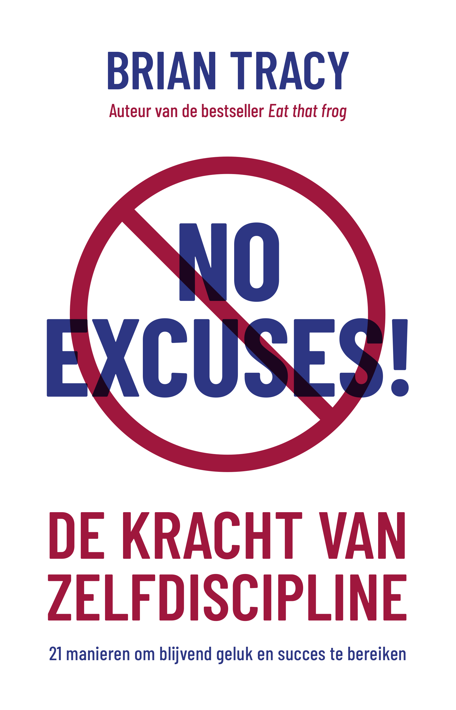 No Excuses! De kracht van zelfdiscipline