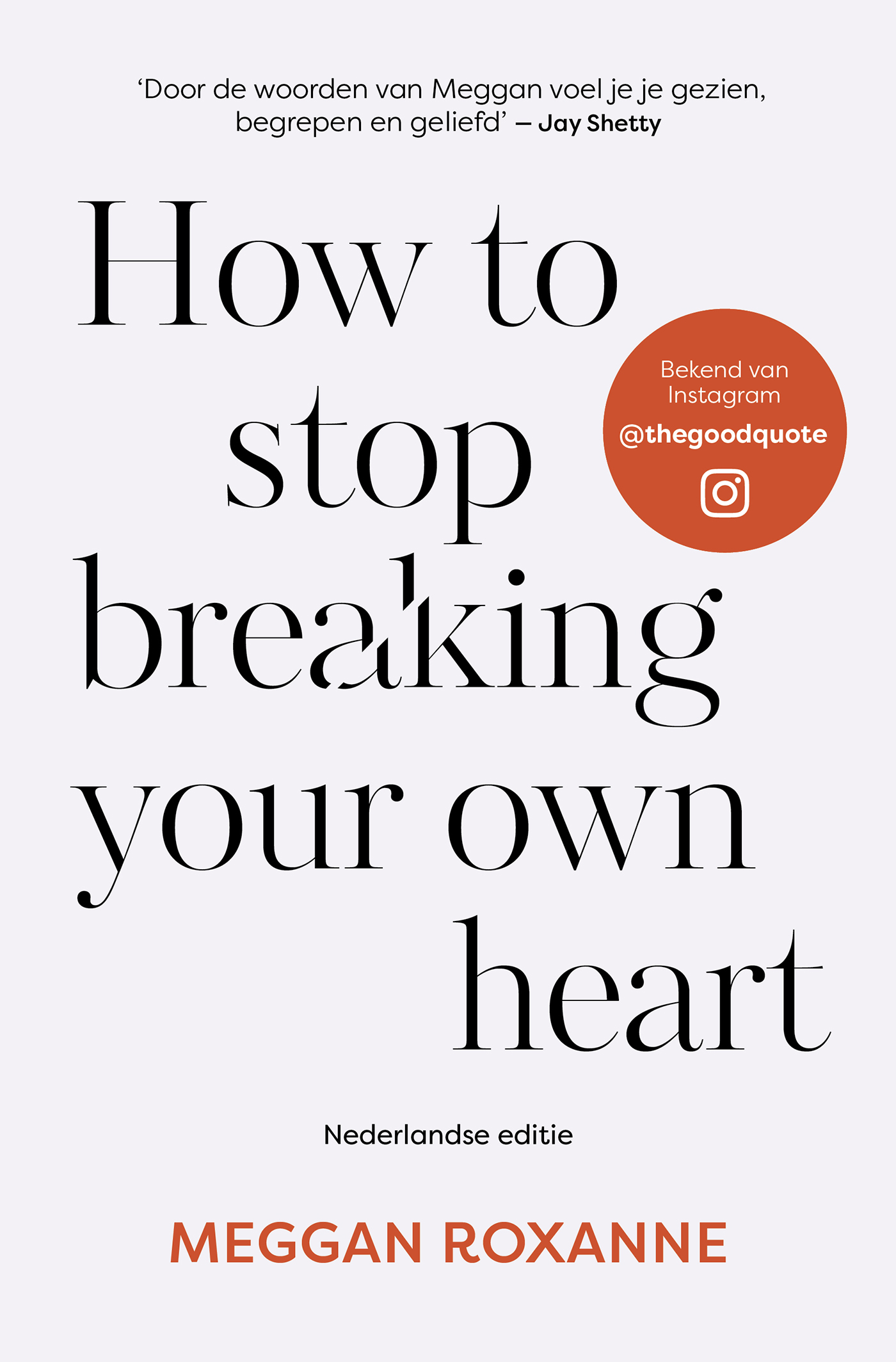 How to stop breaking your own heart 