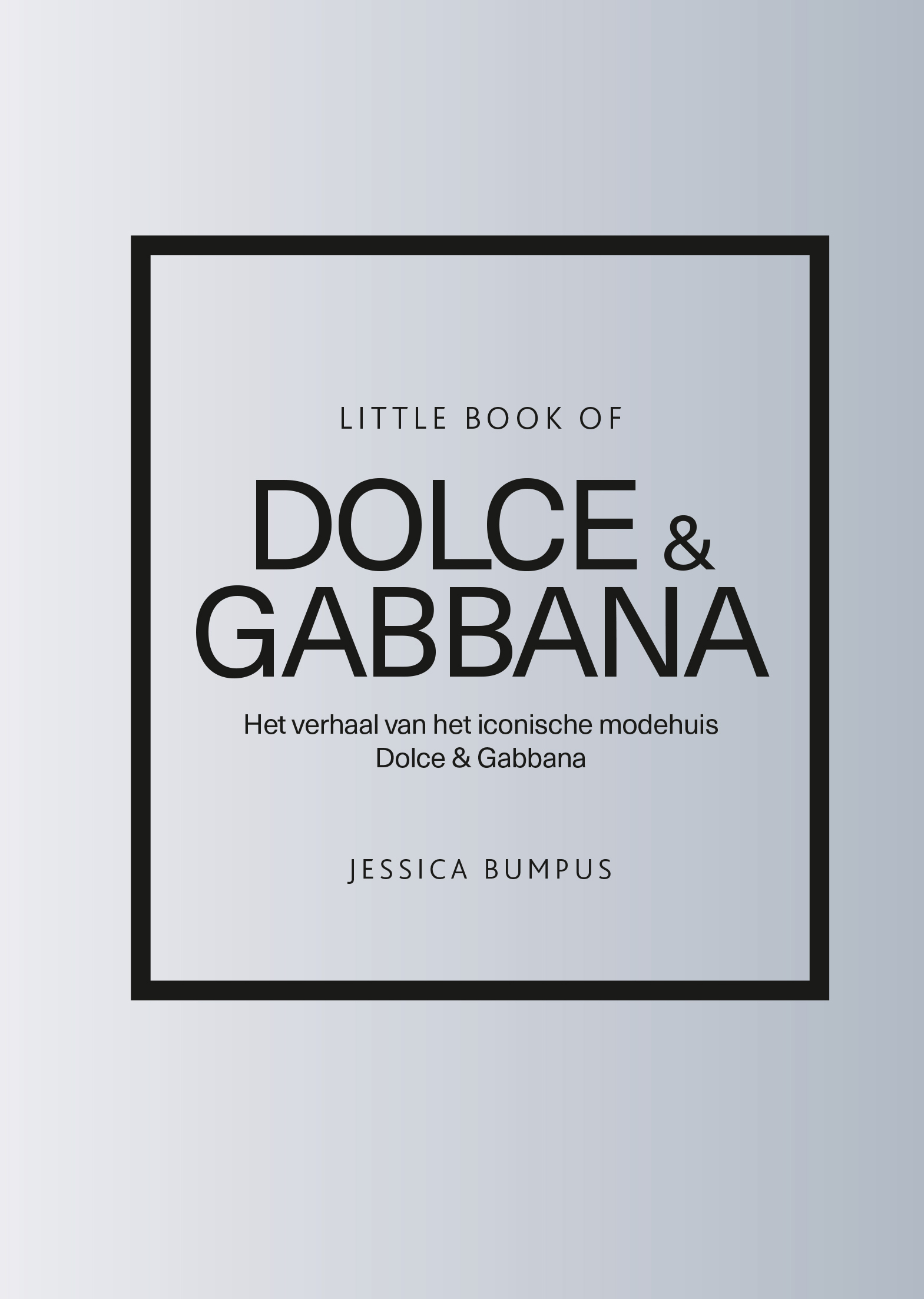 Little Book of Dolce  & Gabbana & Gabbana