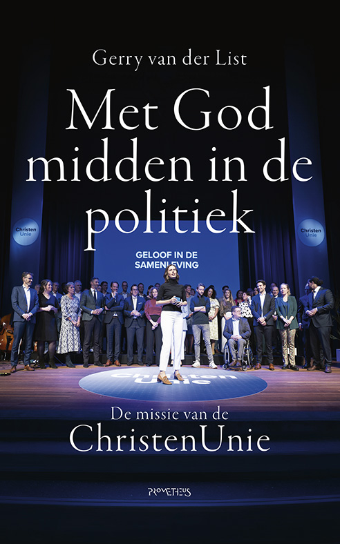 Met God midden in de politiek De missie van de ChristenUnie