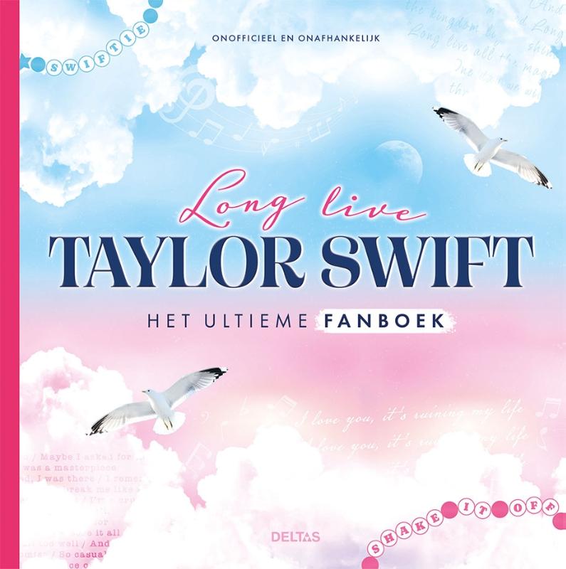 Long live Taylor Swift Het ultieme fanboek