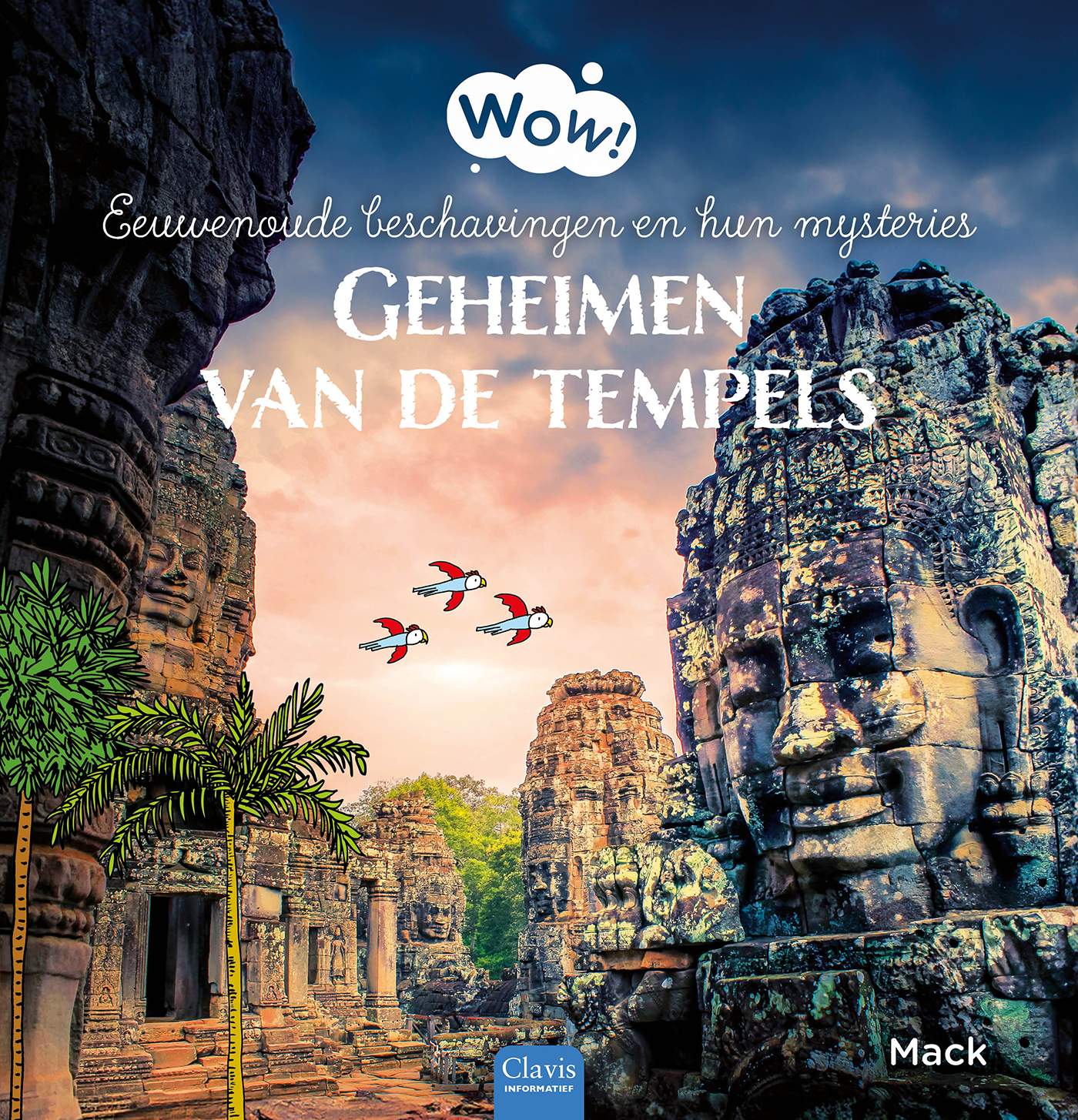 Geheimen van de tempels Eeuwenoude beschavingen en hun mysteries