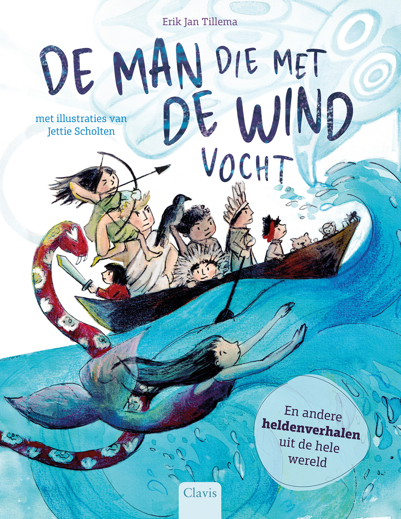 De man die met de wind vocht En andere heldenverhalen uit de hele wereld