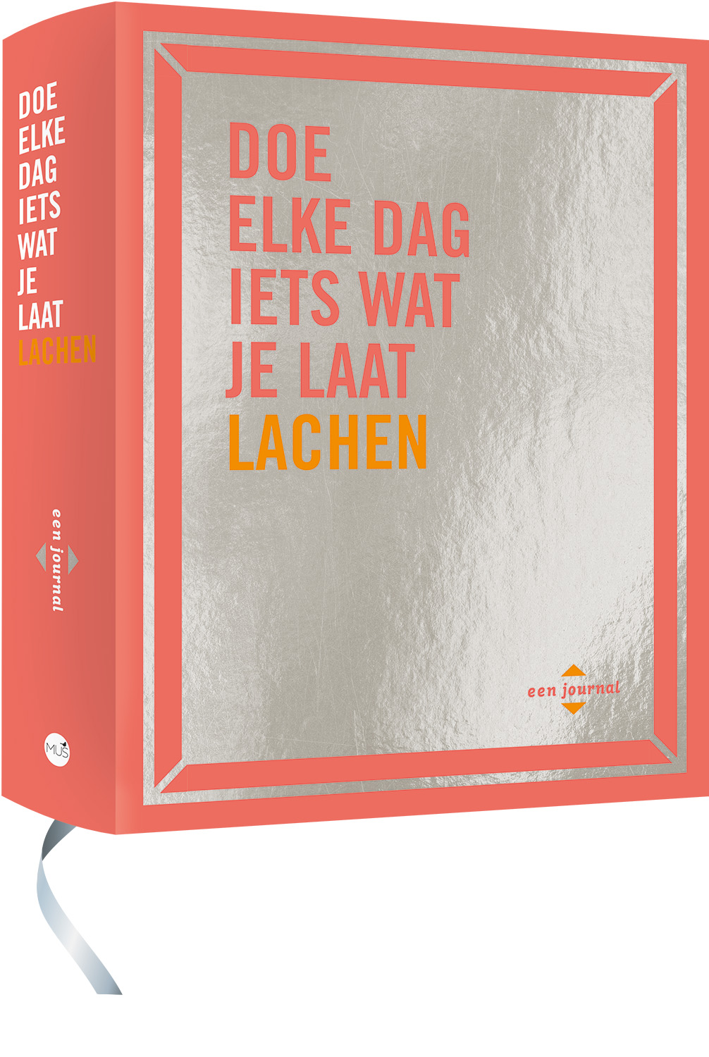 Doe elke dag iets wat je laat glimlachen Een journal