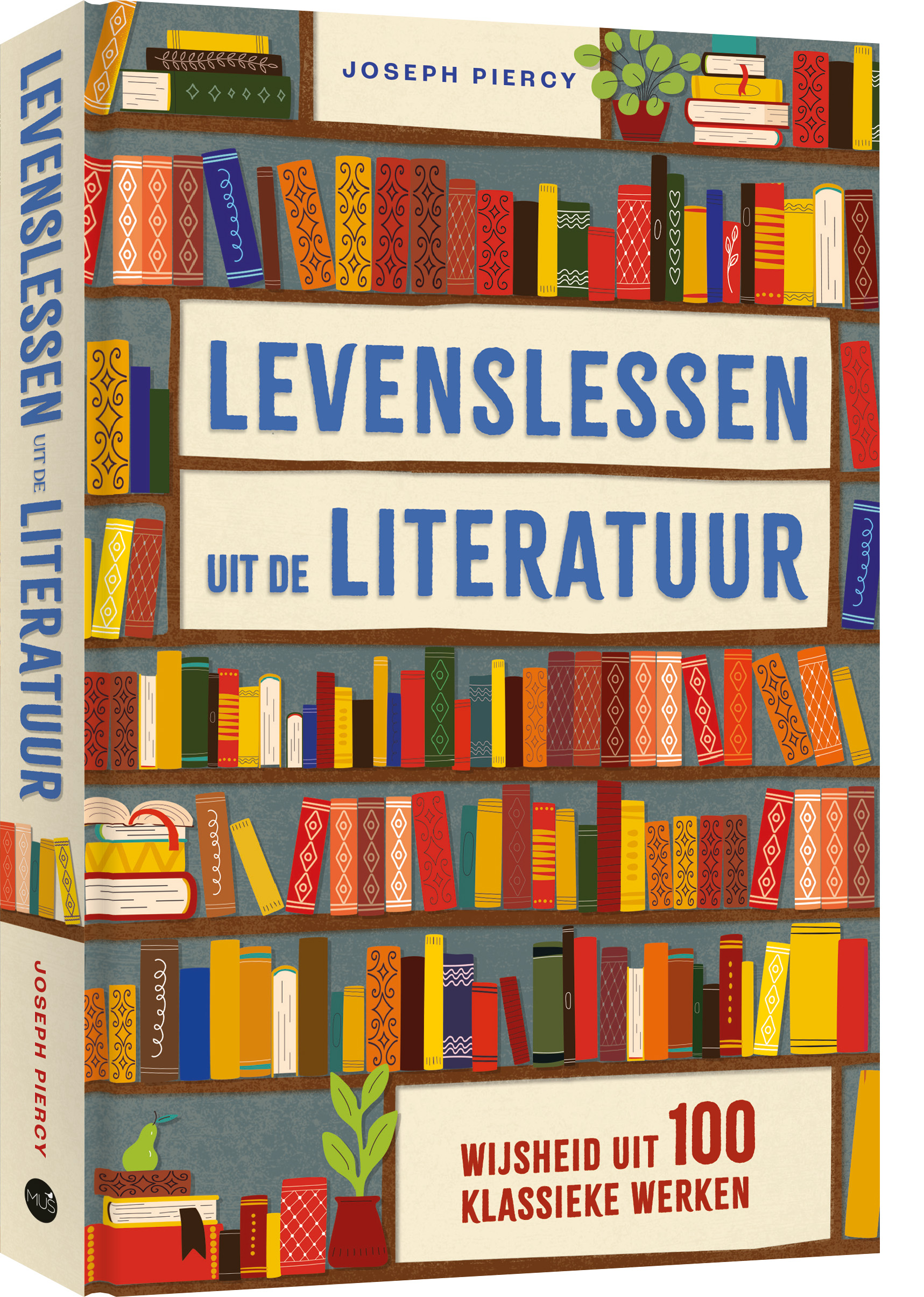 Levenslessen uit de literatuur Wijsheid uit 100 klassieke werken