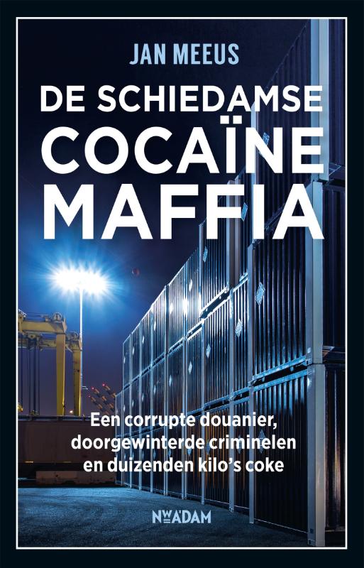 De Schiedamse cocaïnemaffia