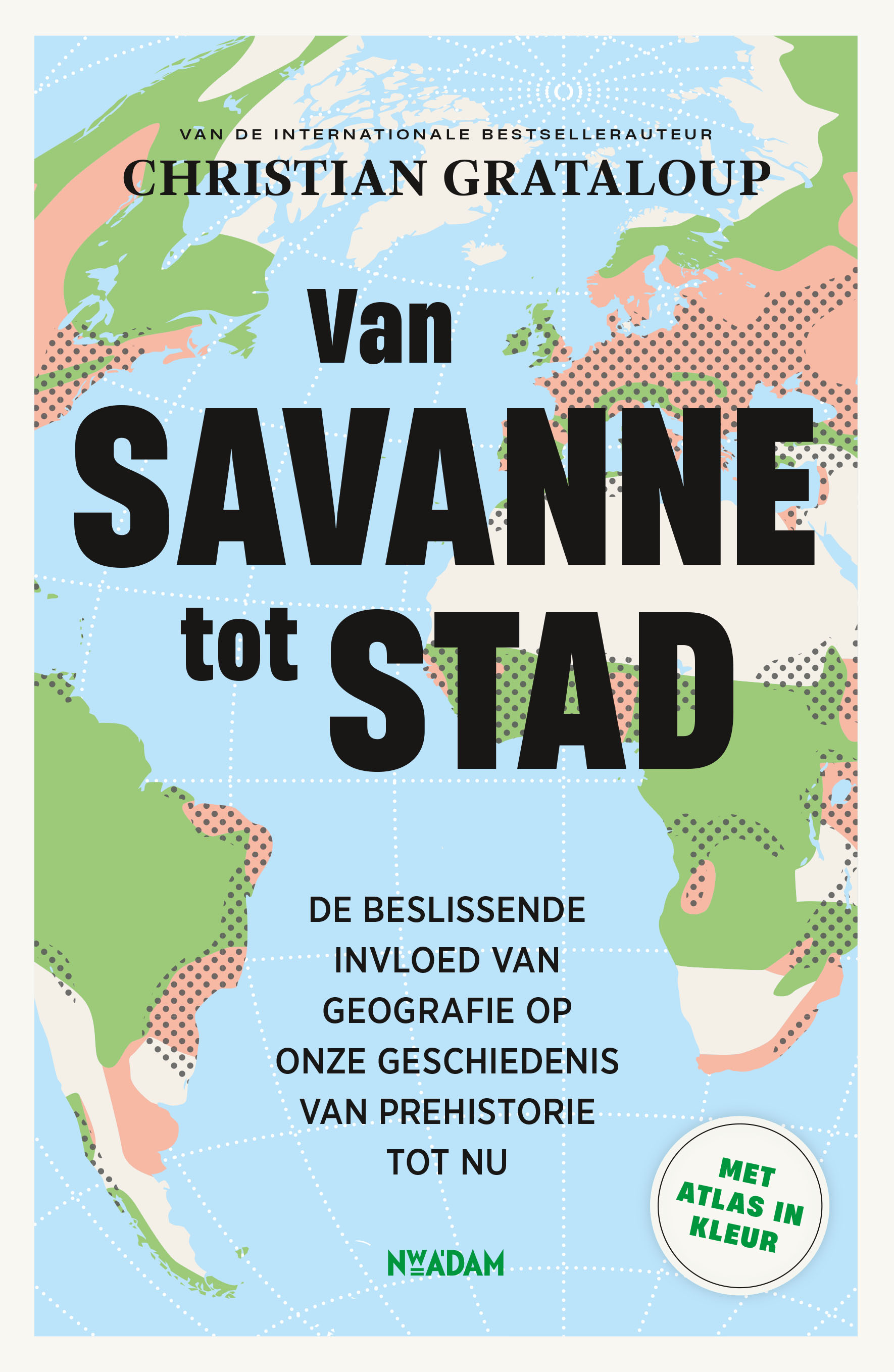 Van savanne tot stad De beslissende invloed van geografie op onze