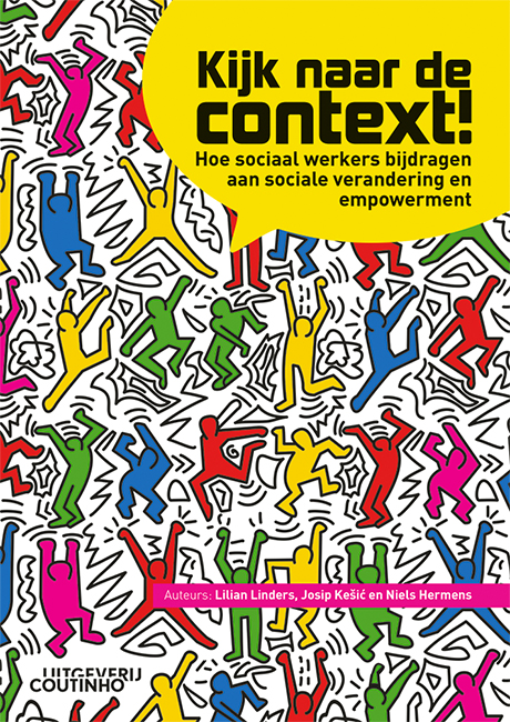 Kijk naar de context! Hoe sociaal werkers bijdragen aan sociale verandering en empowerment