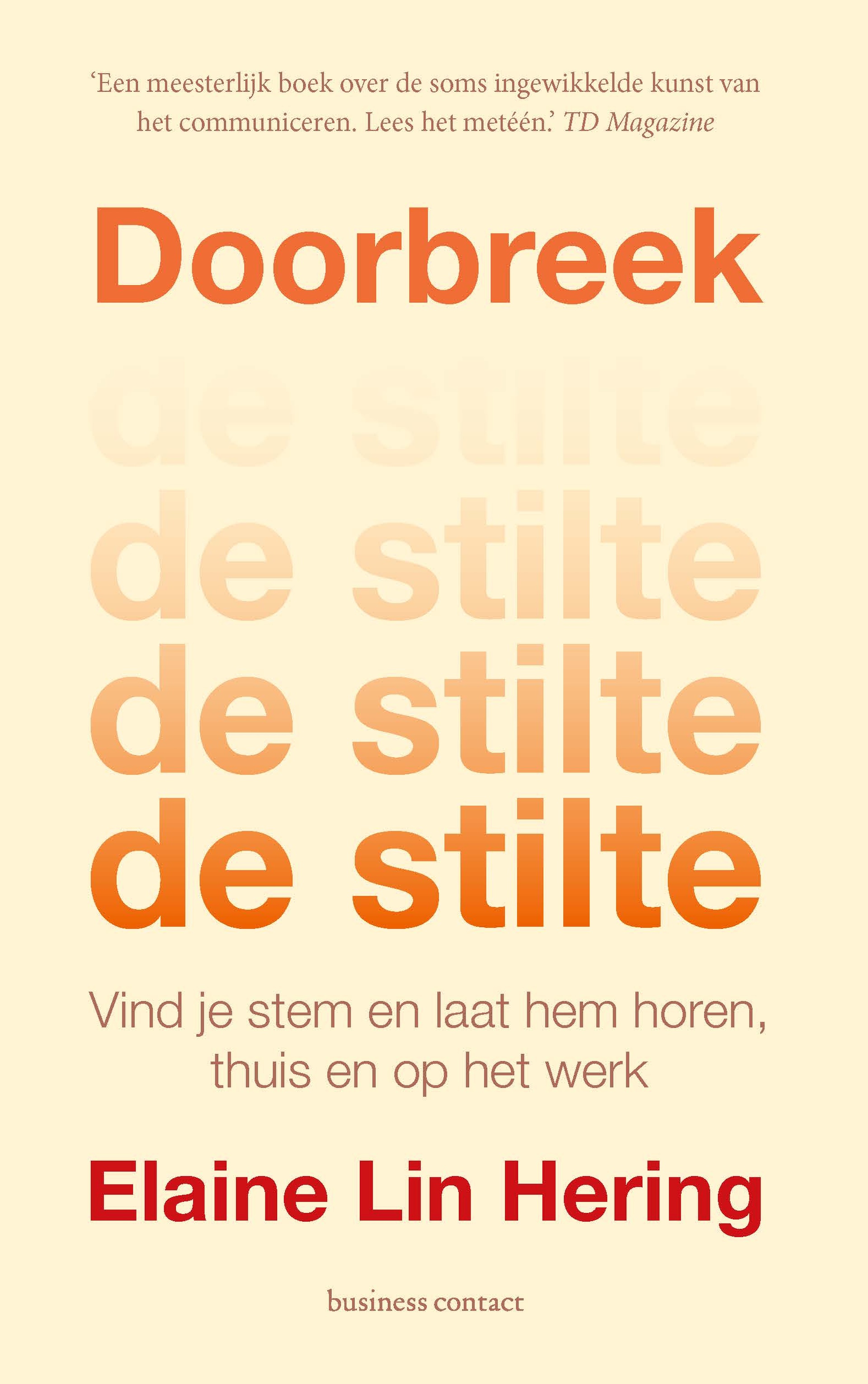 Doorbreek de stilte Vind je stem en laat hem horen, thuis en op het