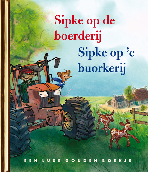 Sipke op de boerderij/ Sipke op 'e buorkerij