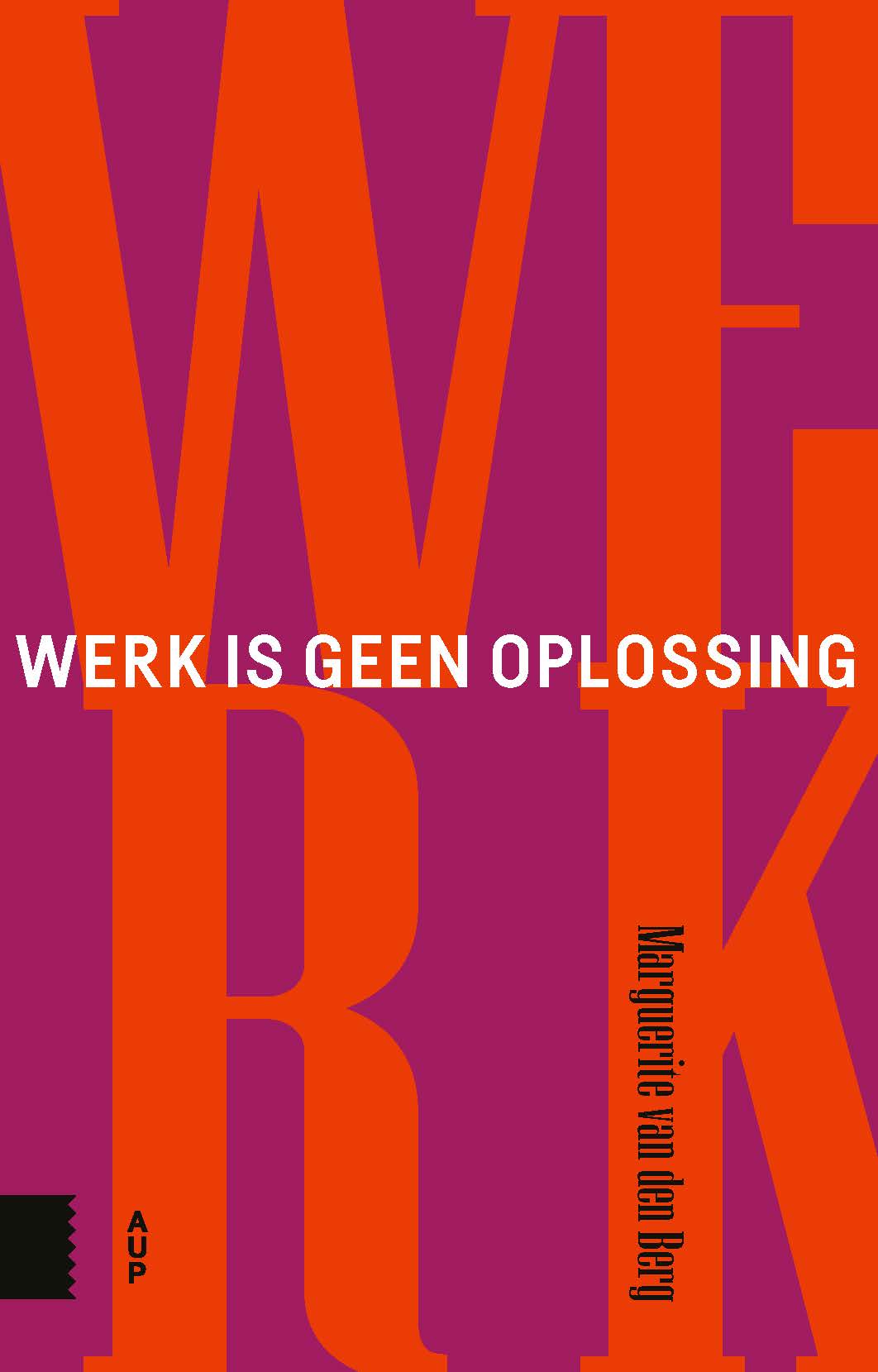 Werk is geen oplossing